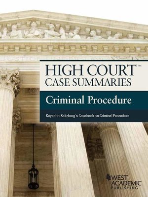 cover image of High Court Case Summaries, Criminal Procedure (Keyed to Saltzburg, 10th)